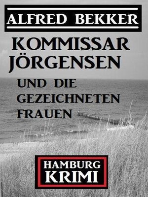 cover image of Kommissar Jörgensen und die gezeichneten Frauen